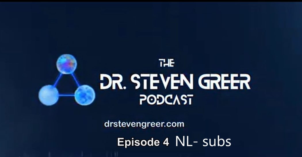 Dr. Steven Greer-podcast 4 (NL subs)